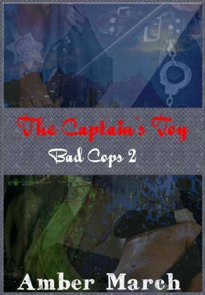 [Bad Cops 02] • The Captain's Toy